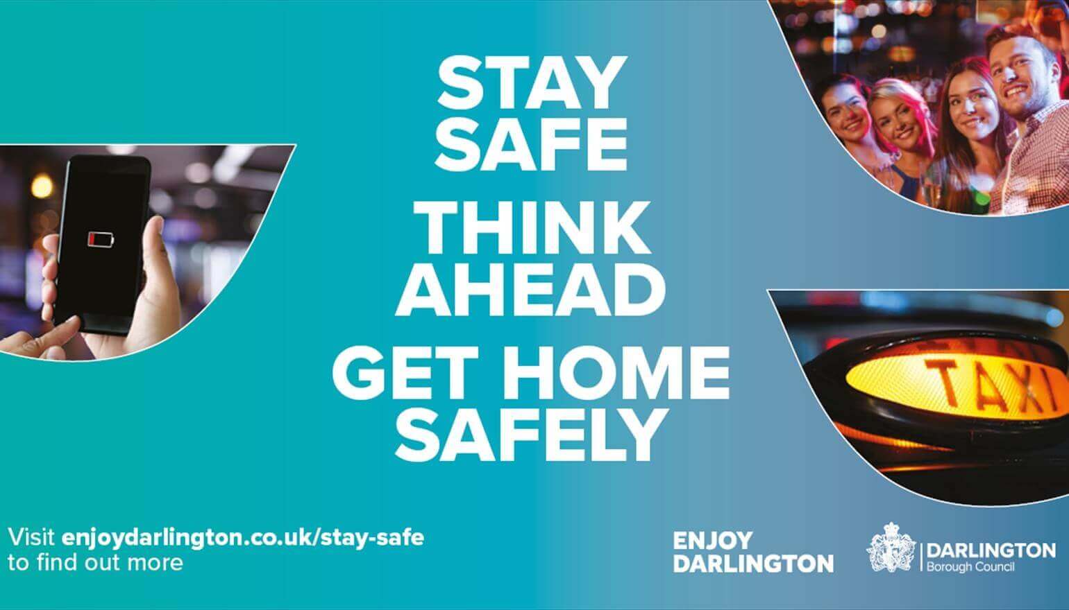 Enjoy Darlington - stay safe - think ahead