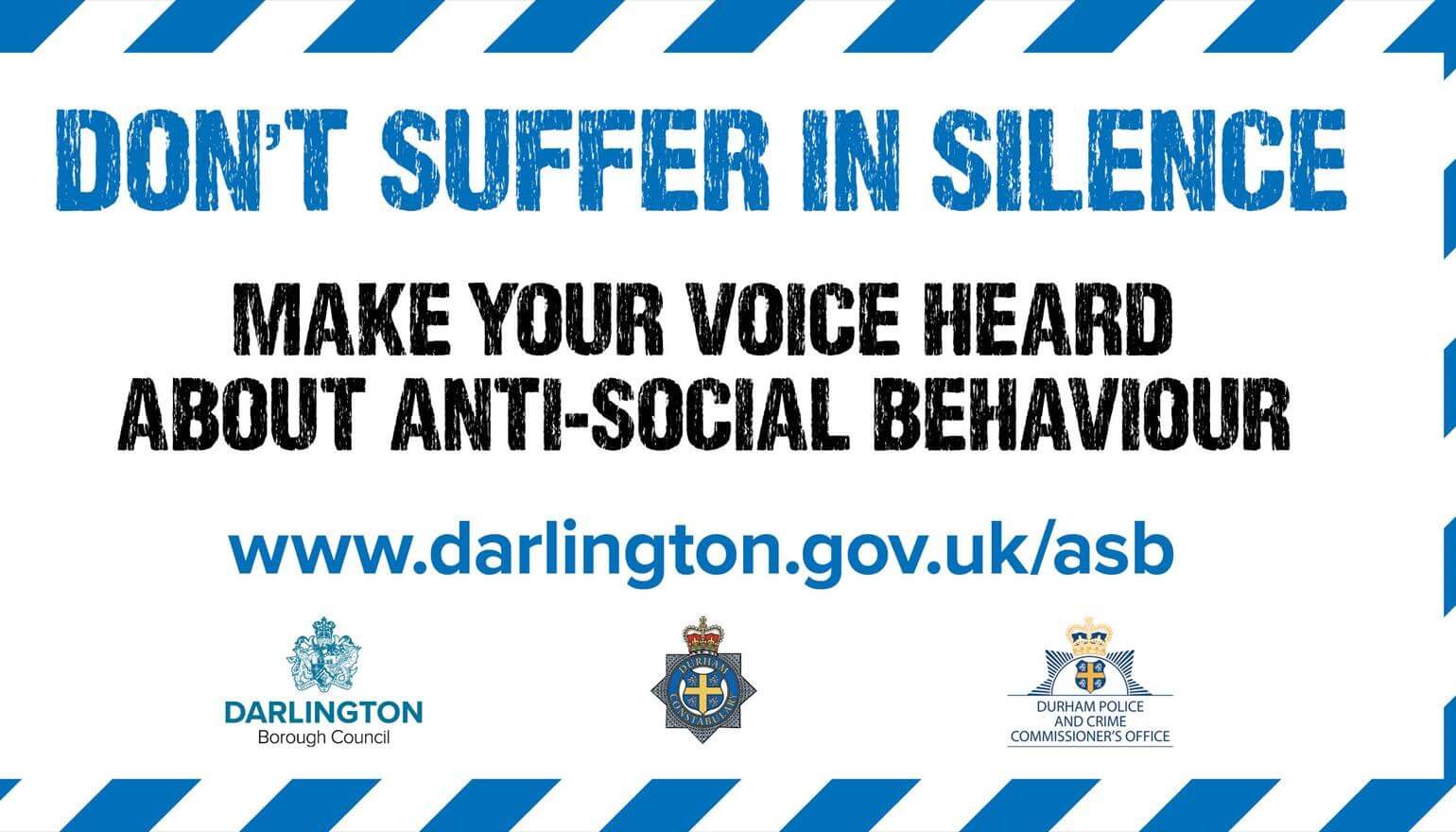 Don’t Suffer in Silence – report anti-social behaviour